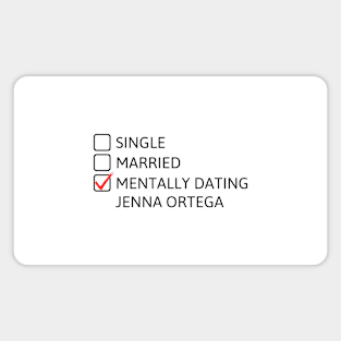 Mentally dating Jenna Ortega (Black Font) Magnet